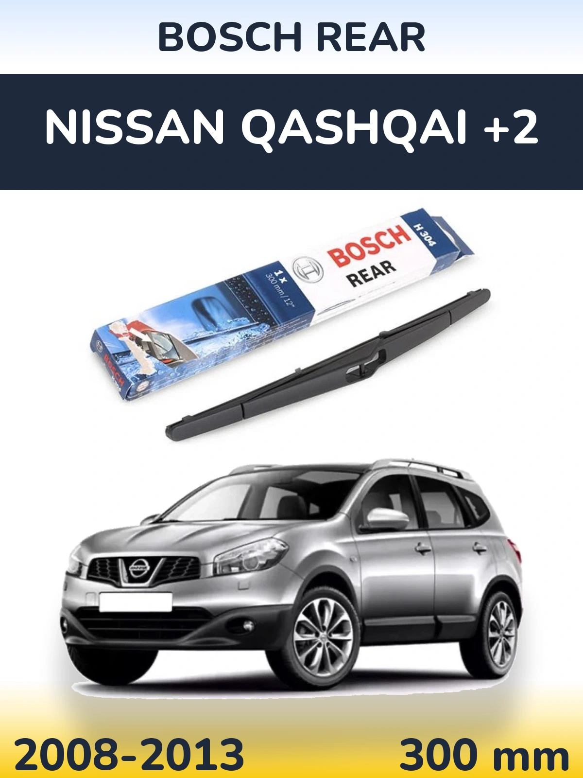 Tylna wycieraczka BOSCH Rear 300 mm do Nissan Qashqai +2 2008-2013