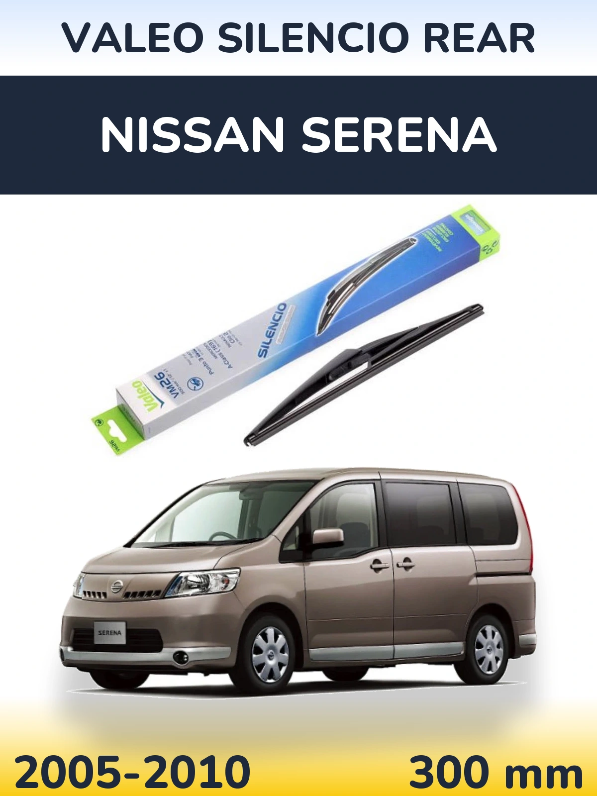 Tylna wycieraczka Valeo Silencio Rear 300 mm do Nissan Serena 2005-2010
