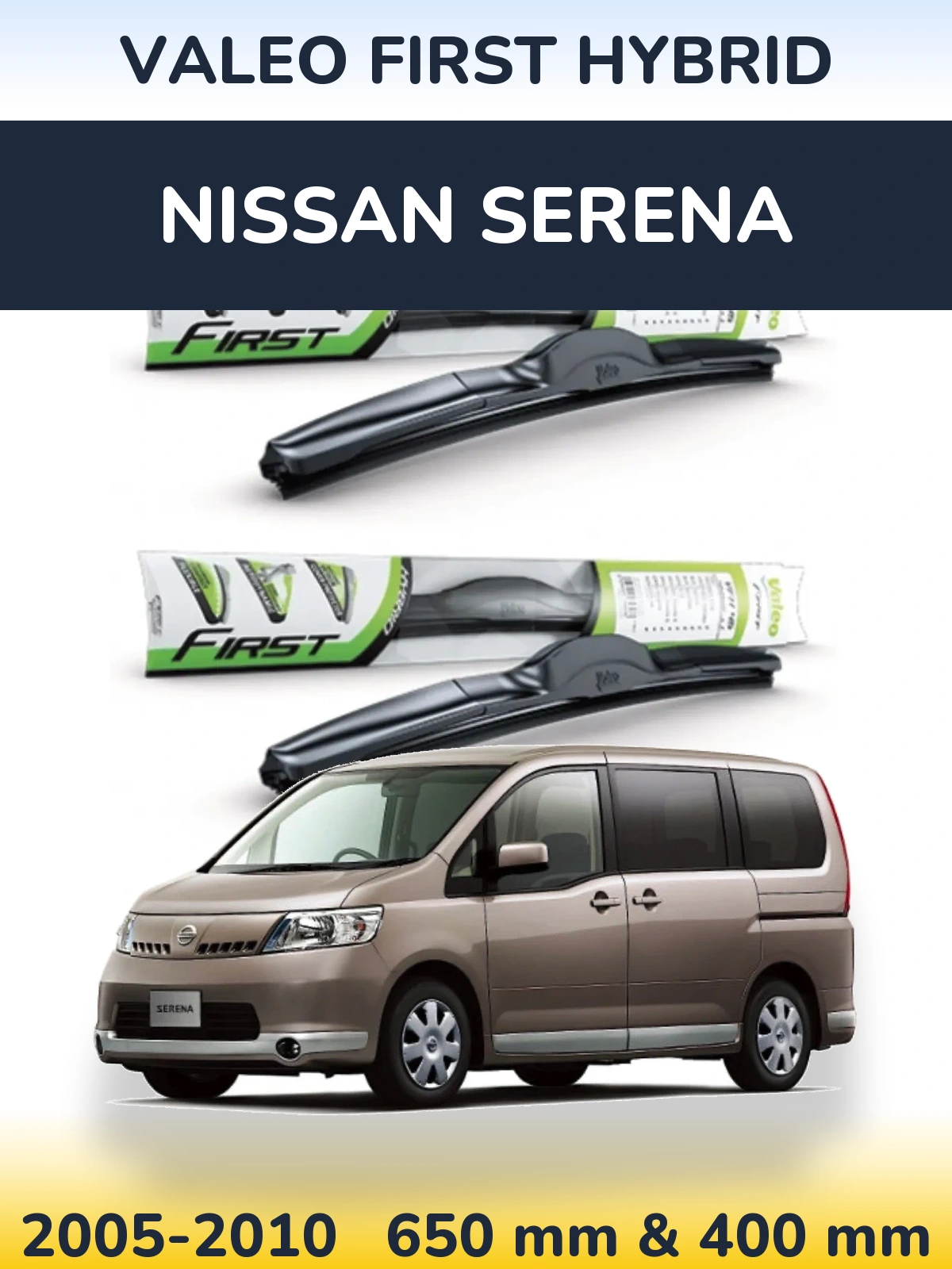 Комплект передних дворников Valeo First Hybrid 650 & 400 мм для Nissan Serena 2005-2010