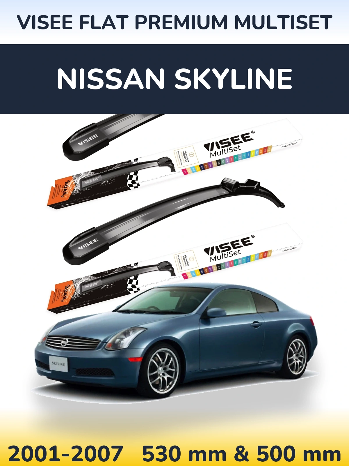 Komplet przednich wycieraczek VISEE FLAT PREMIUM MultiSet 530 & 500 mm do Nissan Skyline 2001-2007