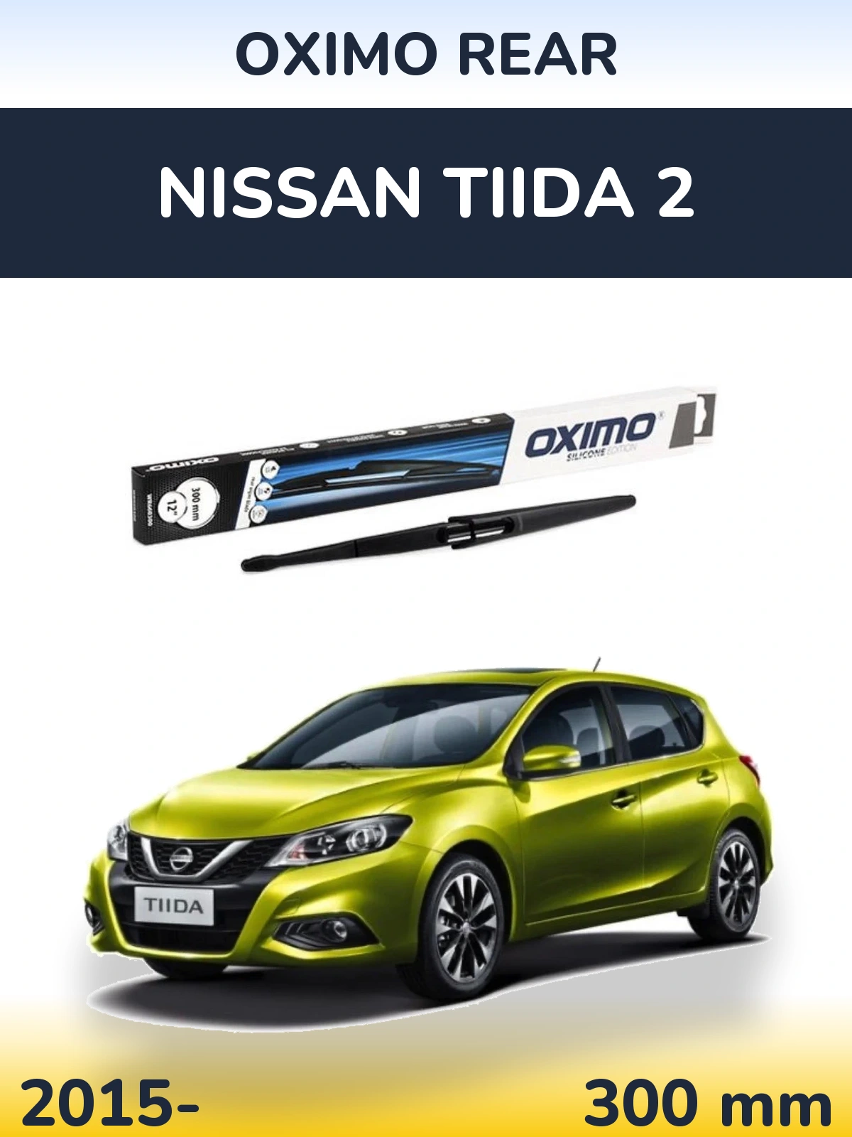 Tylna wycieraczka Oximo Rear 300 mm do Nissan Tiida 2 2015-2026