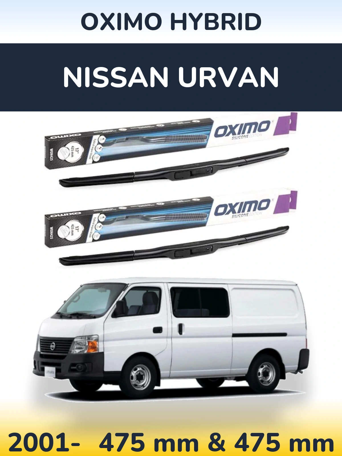Komplet przednich wycieraczek Oximo Hybrid 475 & 475 mm do Nissan Urvan 2001-2026