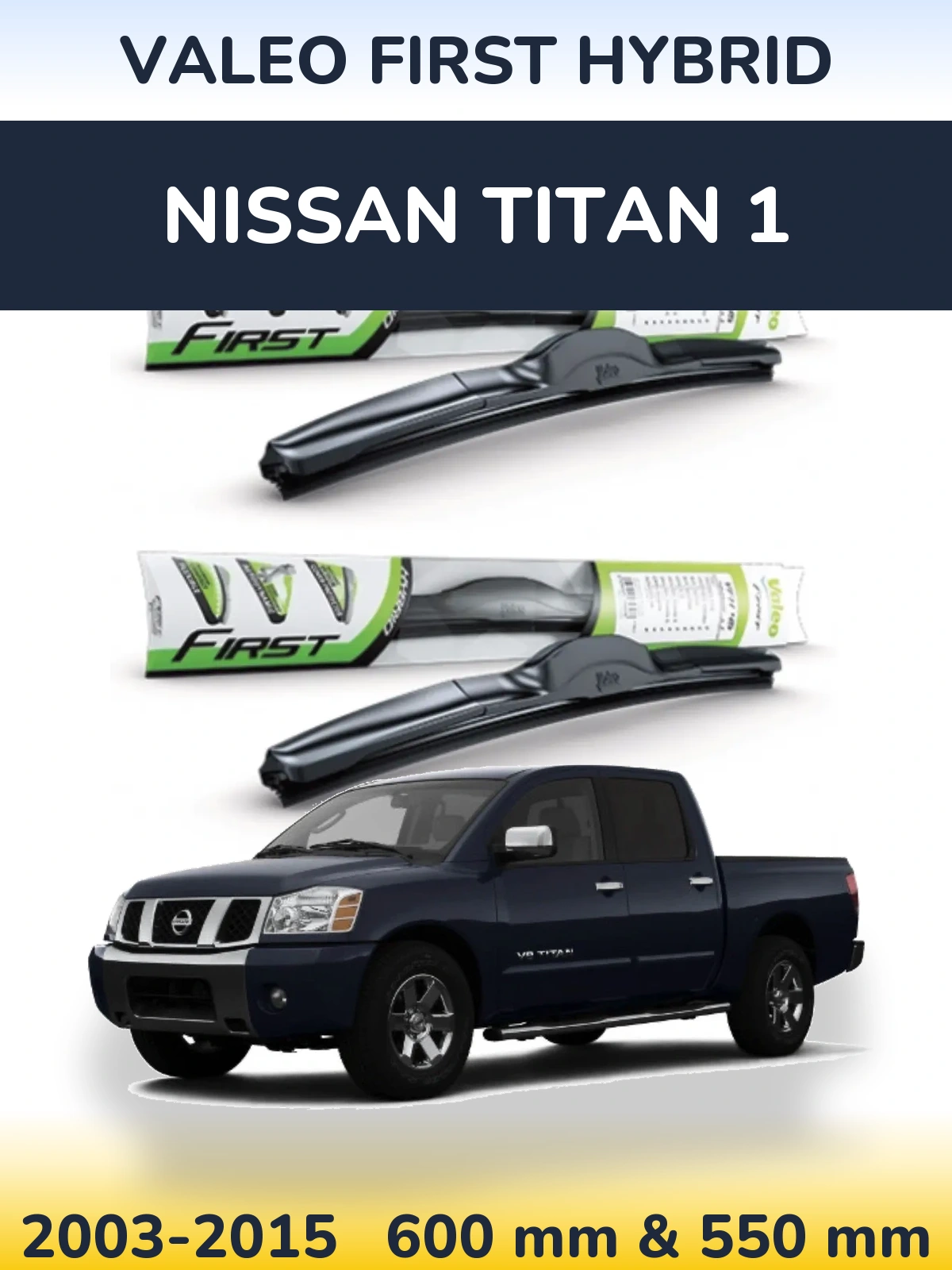 Komplet przednich wycieraczek Valeo First Hybrid 600 & 550 mm do Nissan Titan 1 2003-2015