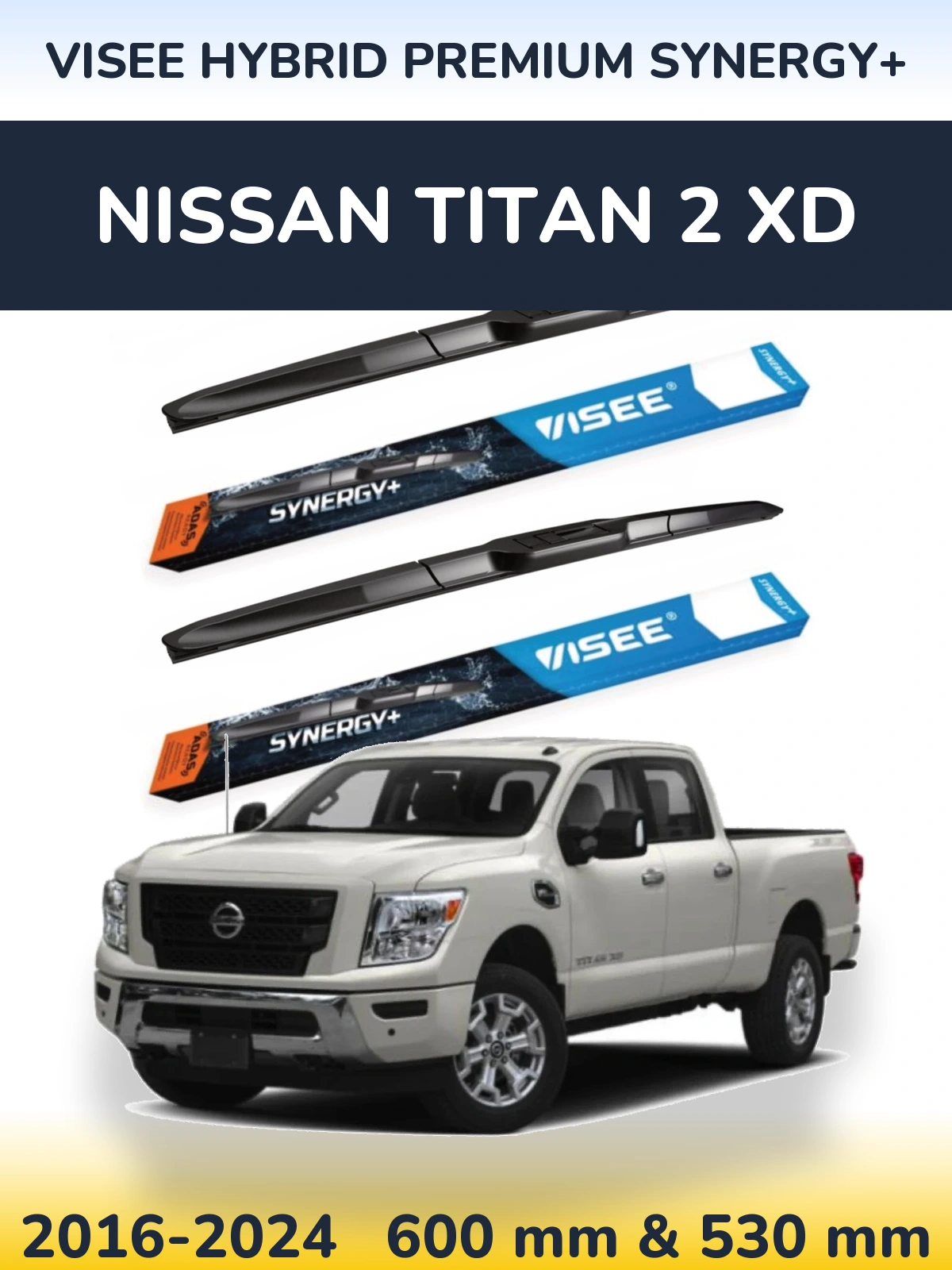 Komplet przednich wycieraczek VISEE HYBRID PREMIUM SYNERGY+ 600 & 530 mm do Nissan Titan 2 XD 2016-2024