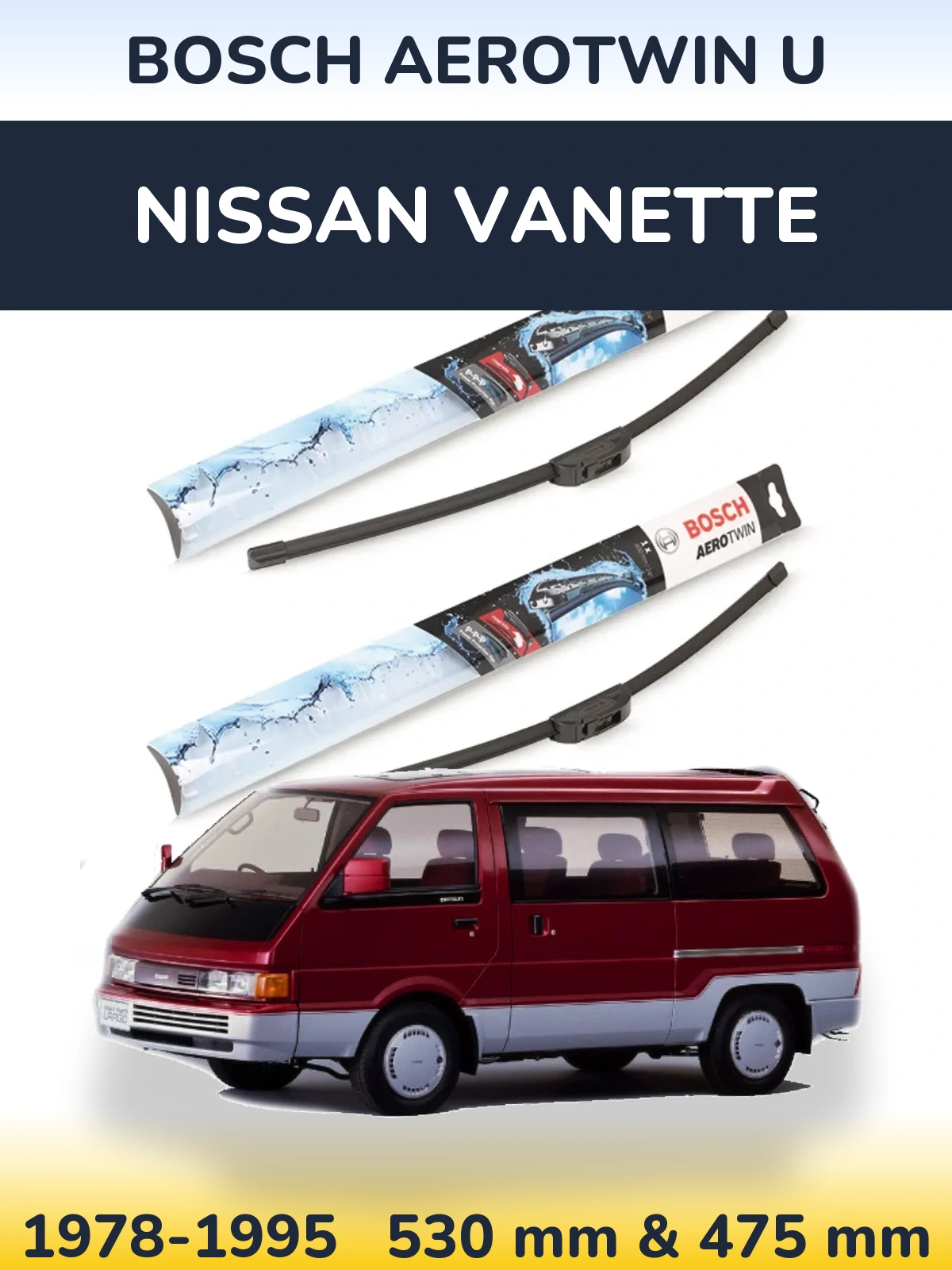 Комплект передних дворников BOSCH AeroTwin U 530 & 475 мм для Nissan Vanette 1978-1995