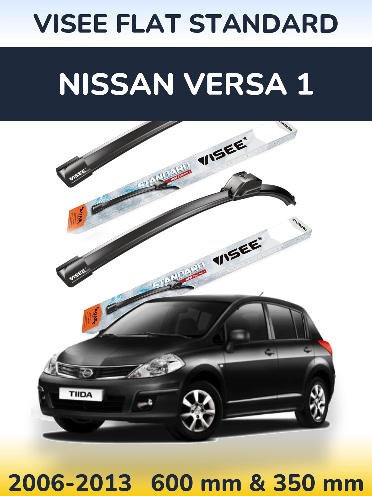 Komplet przednich wycieraczek VISEE FLAT STANDARD 600 & 350 mm do Nissan Versa 1 2006-2013