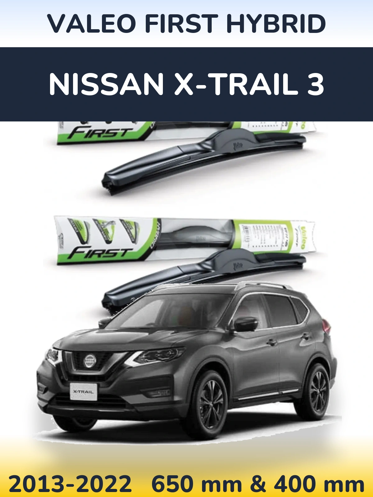 Komplet przednich wycieraczek Valeo First Hybrid 650 & 400 mm do Nissan X-Trail 3 2013-2022