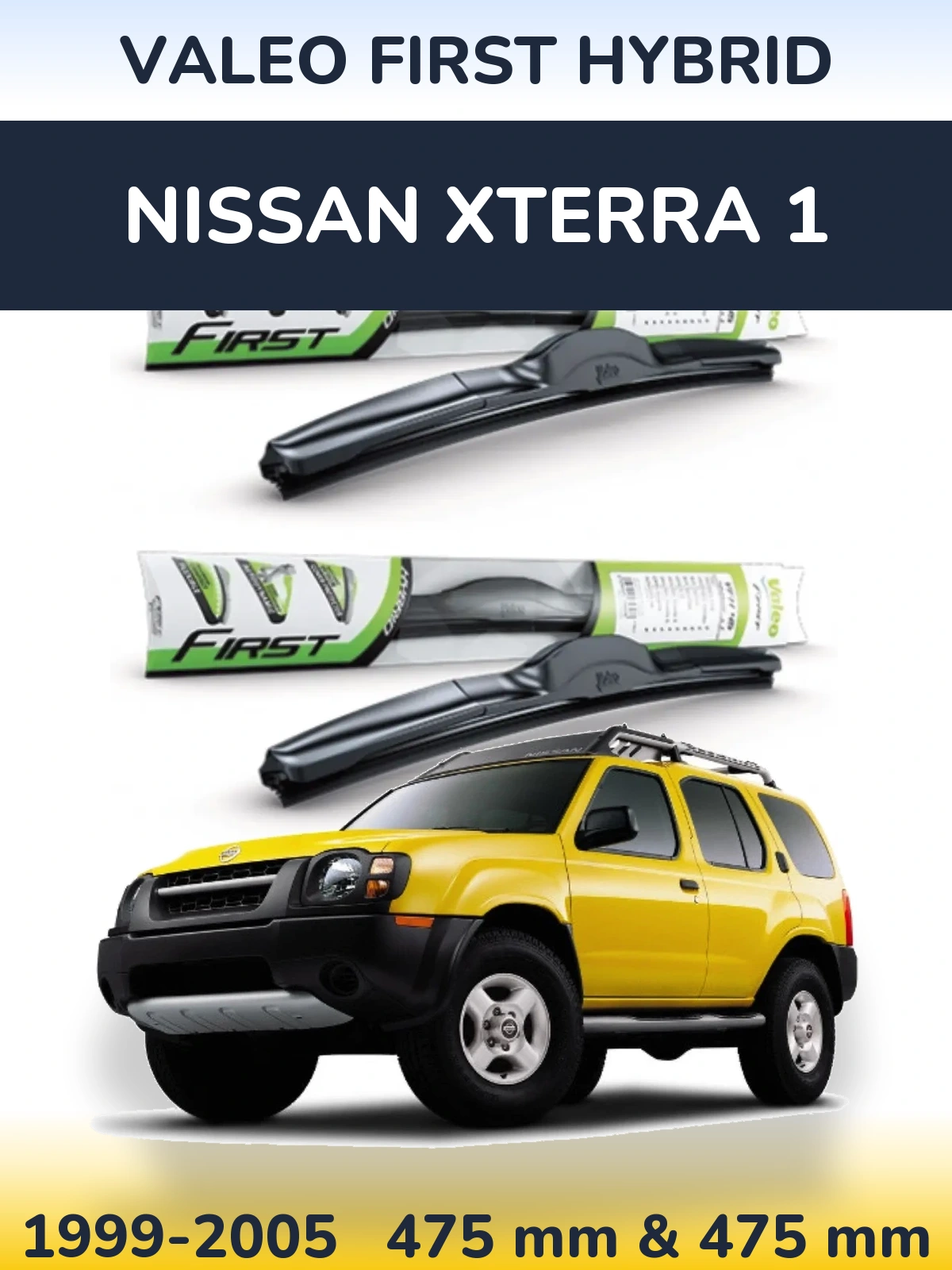 Komplet przednich wycieraczek Valeo First Hybrid 475 & 475 mm do Nissan Xterra 1 1999-2005