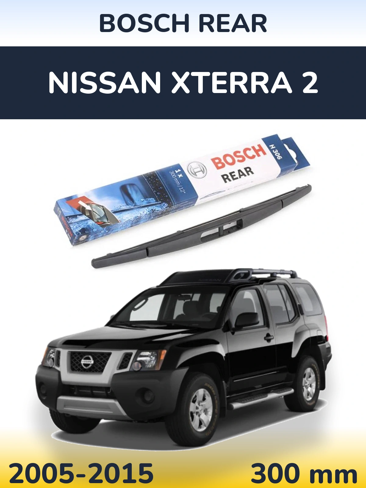 Задний дворник BOSCH Rear 300 мм для Nissan Xterra 2 2005-2015