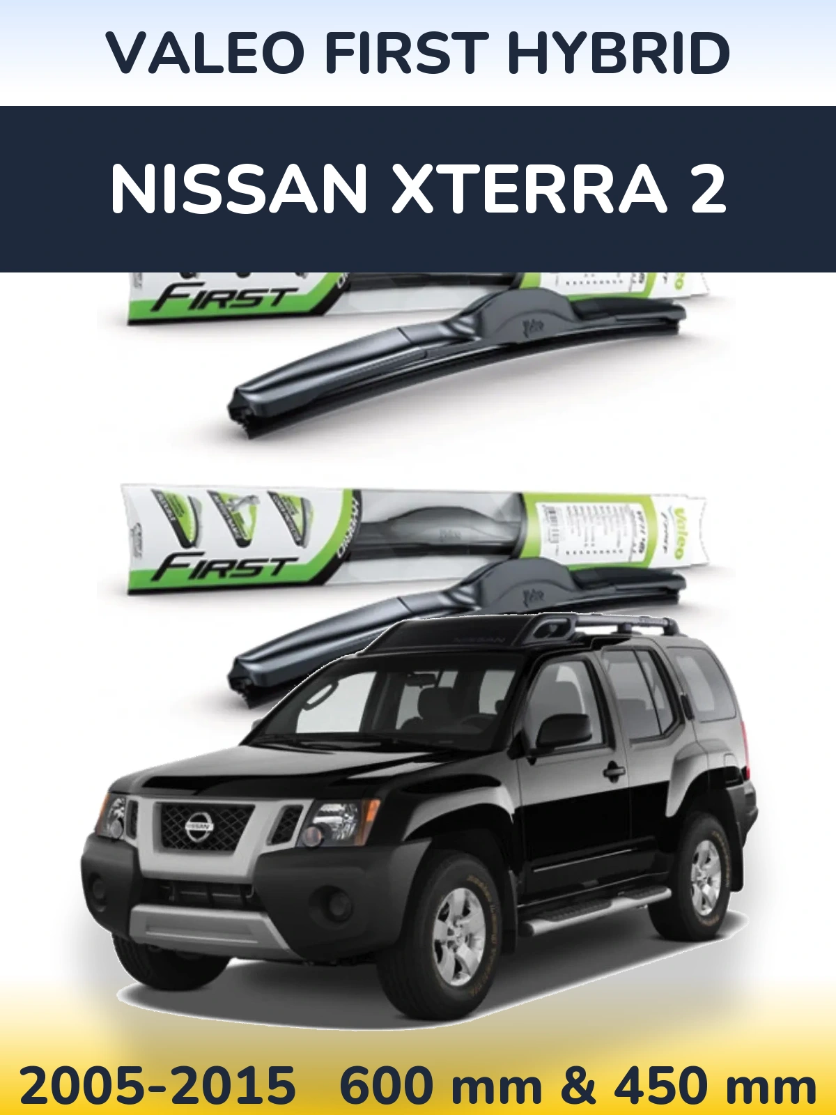 Komplet przednich wycieraczek Valeo First Hybrid 600 & 450 mm do Nissan Xterra 2 2005-2015