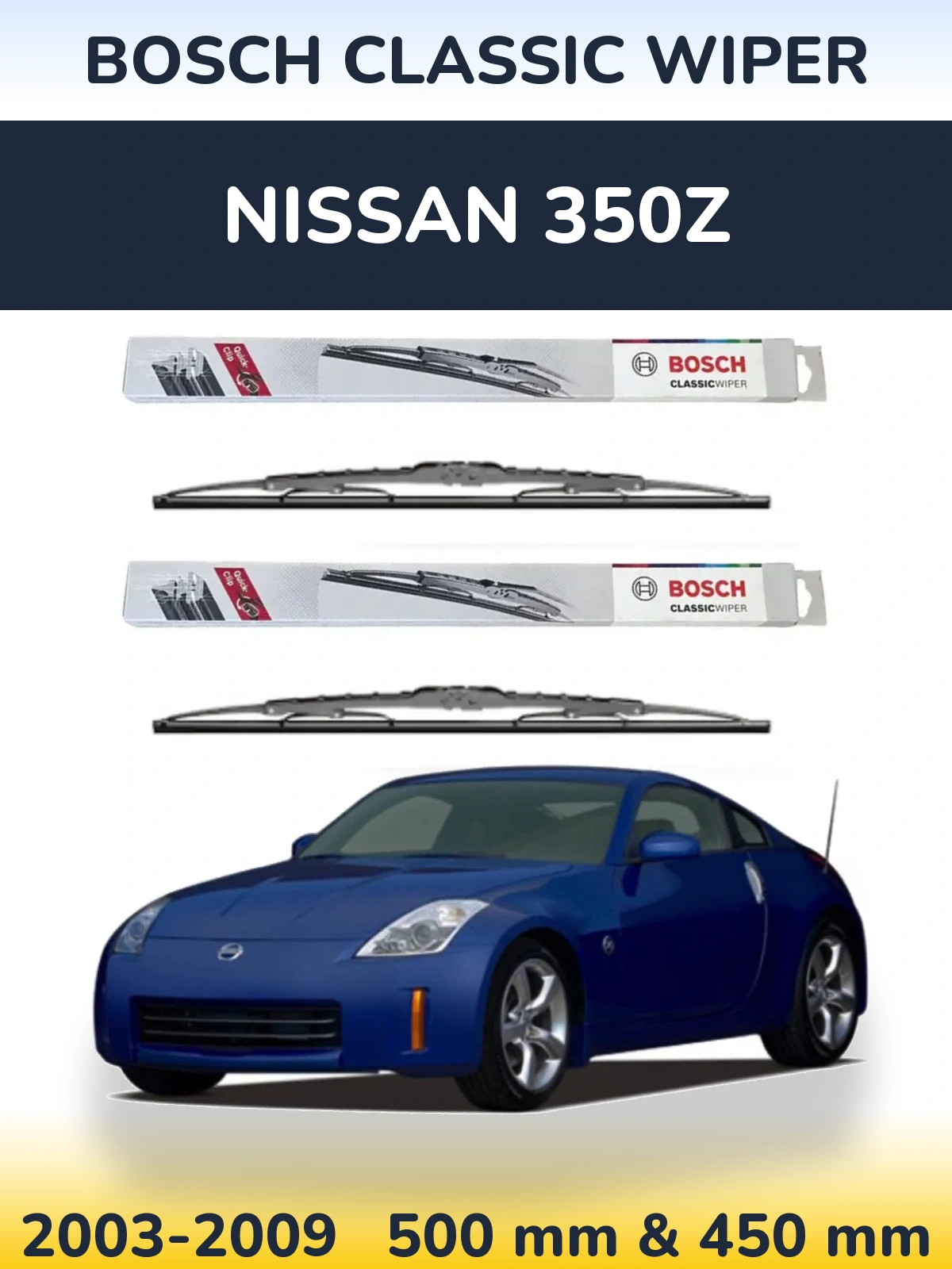 Комплект передних дворников BOSCH Classic Wiper 500 & 450 мм для Nissan 350Z 2003-2009