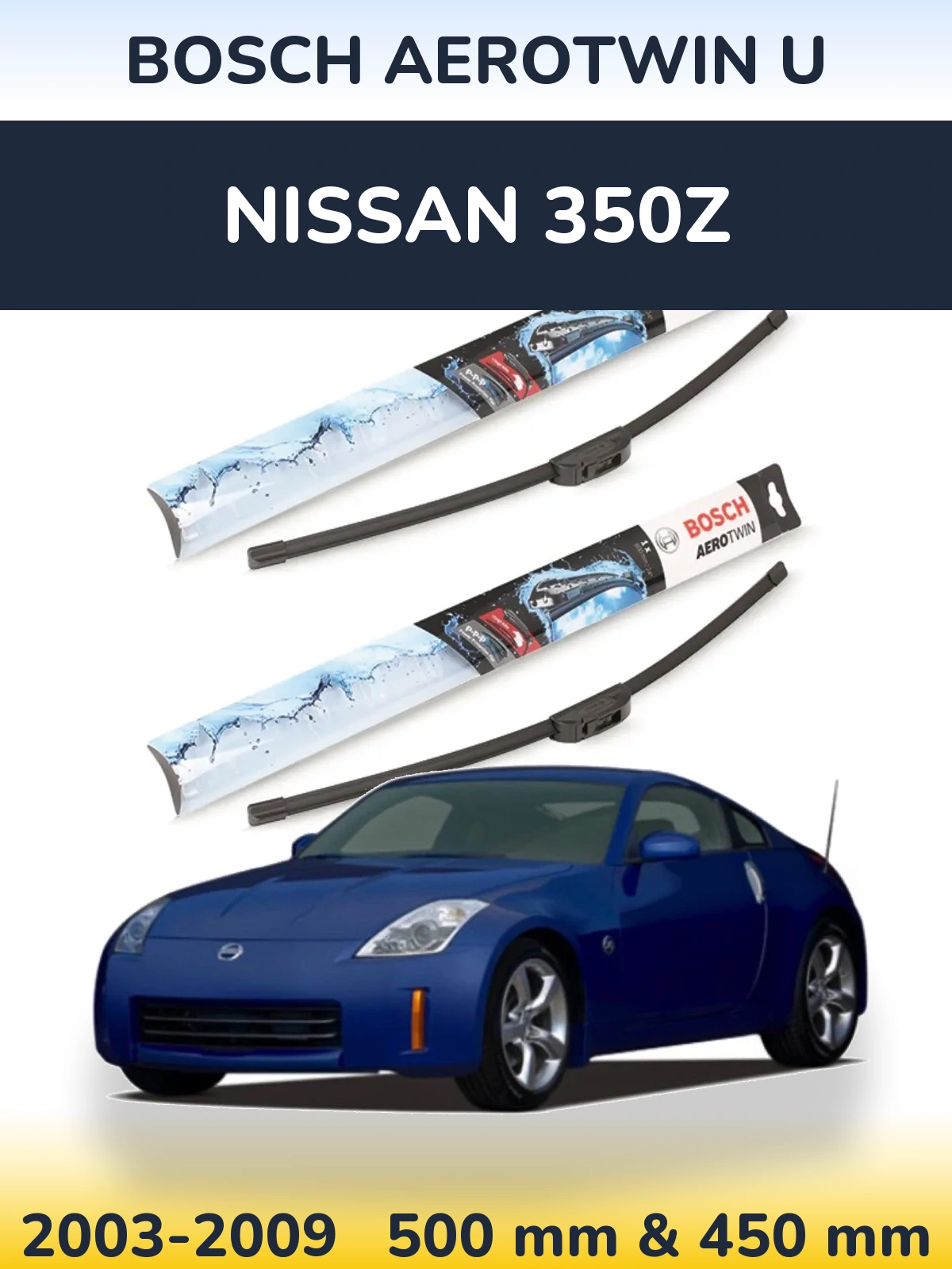 Komplet przednich wycieraczek BOSCH AeroTwin U 500 & 450 mm do Nissan 350Z 2003-2009