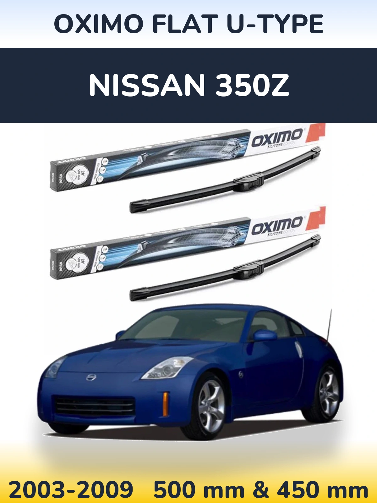Комплект передних дворников Oximo Flat U-type 500 & 450 мм для Nissan 350Z 2003-2009