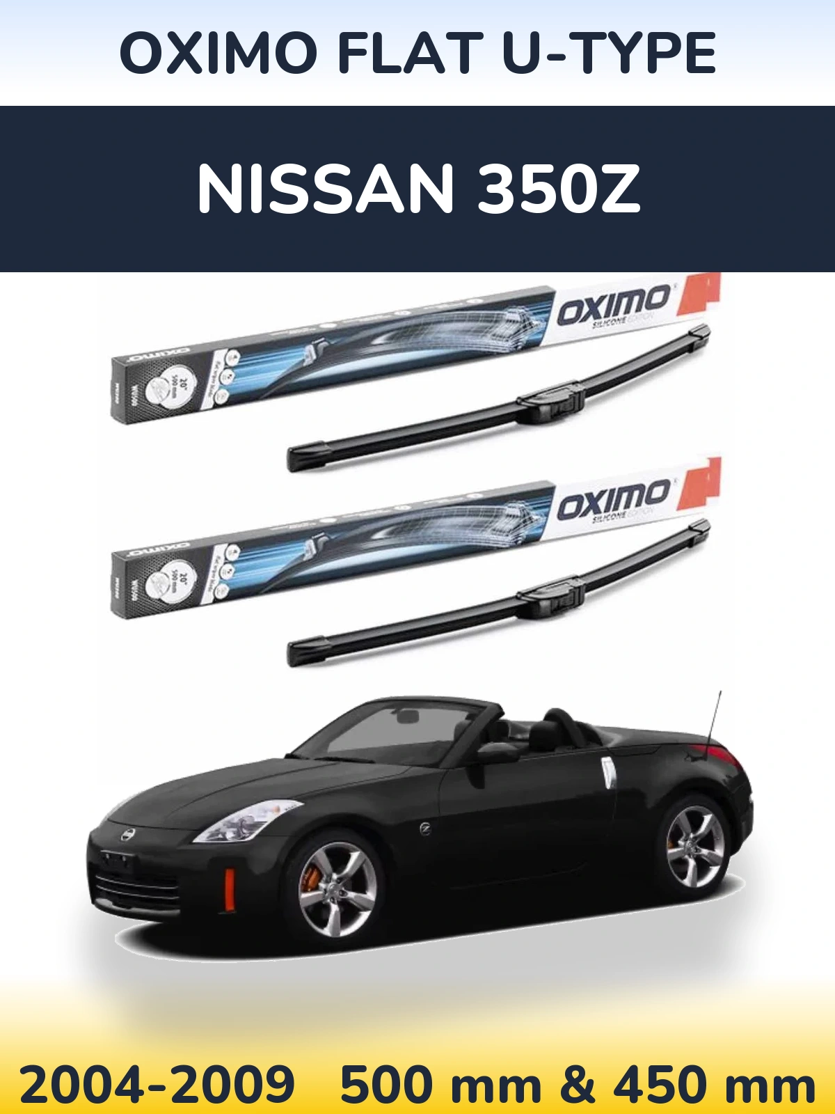 Комплект передних дворников Oximo Flat U-type 500 & 450 мм для Nissan 350Z 2004-2009