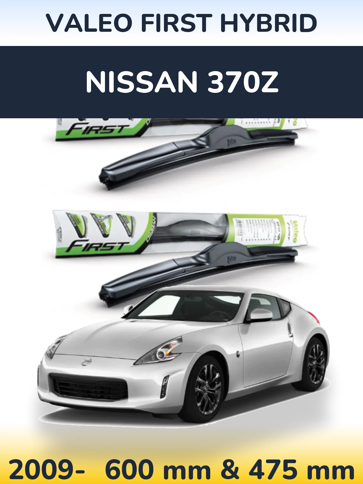 Комплект передних дворников Valeo First Hybrid 600 & 475 мм для Nissan 370Z 2009-2026