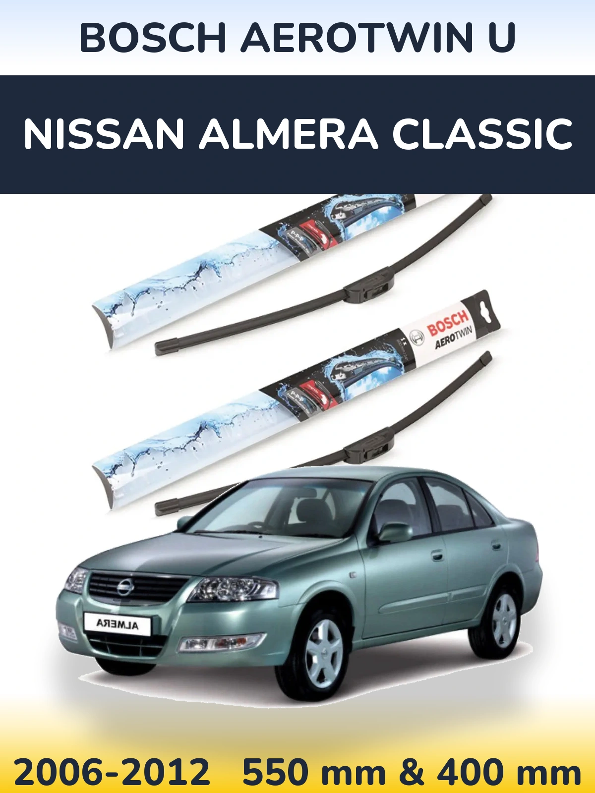 Komplet przednich wycieraczek BOSCH AeroTwin U 550 & 400 mm do Nissan Almera Classic 2006-2012