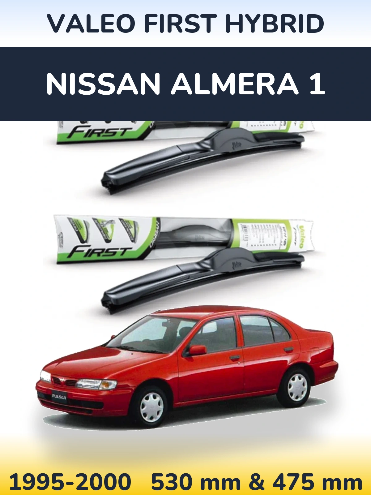 Komplet przednich wycieraczek Valeo First Hybrid 530 & 475 mm do Nissan Almera 1 1995-2000