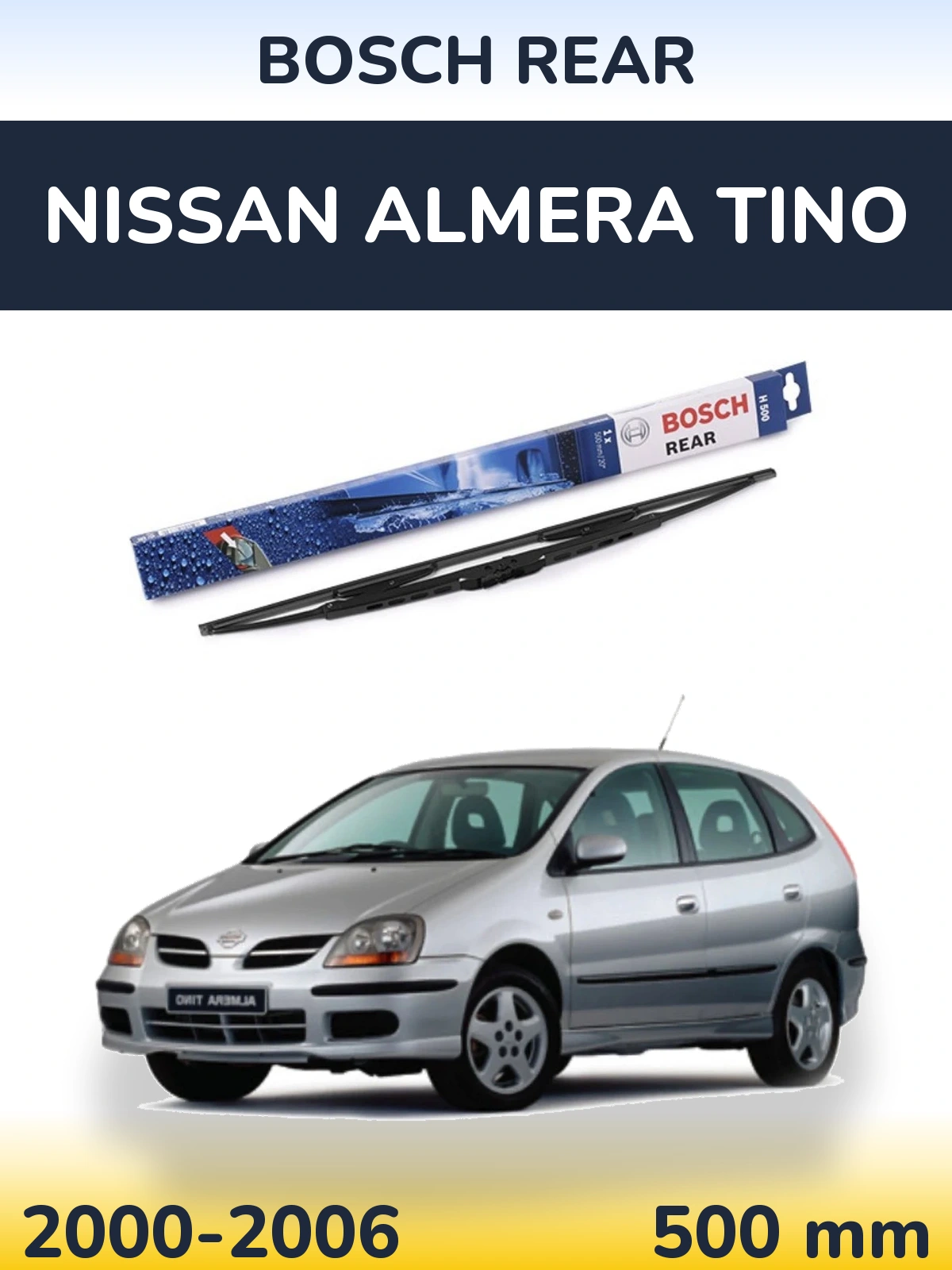 Tylna wycieraczka BOSCH Rear 500 mm do Nissan Almera Tino 2000-2006