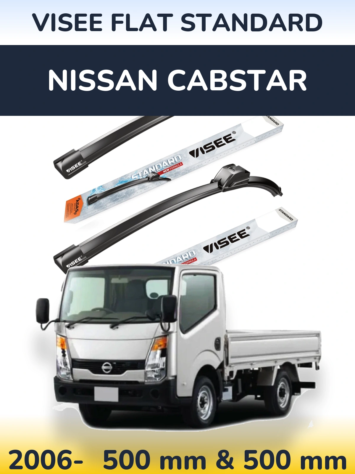 Komplet przednich wycieraczek VISEE FLAT STANDARD 500 & 500 mm do Nissan Cabstar 2006-2026