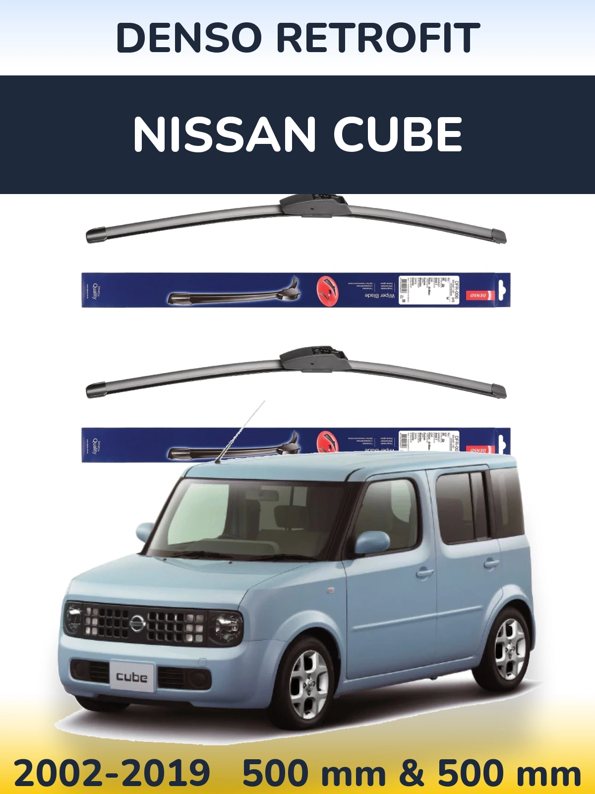 Front wiper blade set Denso Retrofit 500 & 500 mm for Nissan Cube 2002-2019
