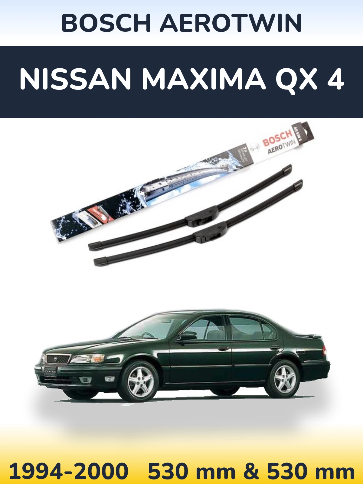 Komplet przednich wycieraczek BOSCH AeroTwin 530 & 530 mm do Nissan Maxima QX 4 1994-2000