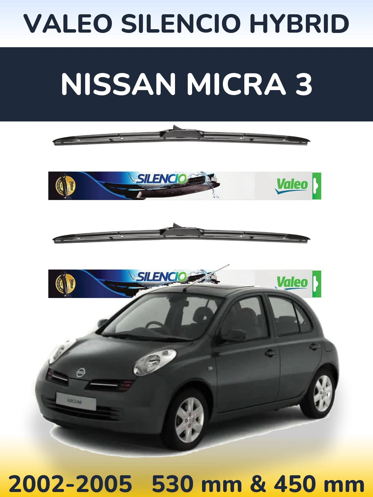 Front wiper blade set Valeo Silencio Hybrid 530 & 450 mm for Nissan Micra 3 2002-2005