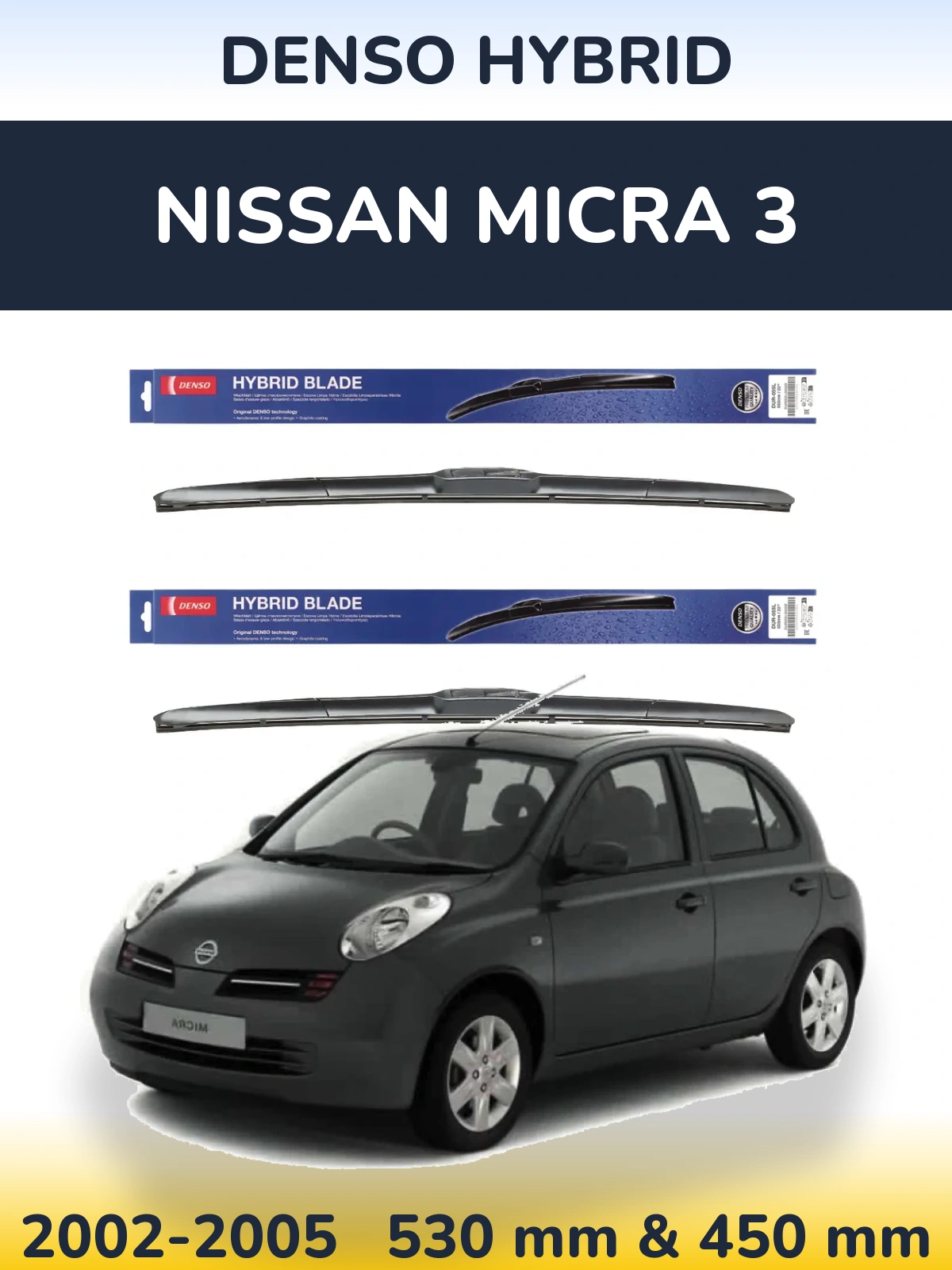 Komplet przednich wycieraczek Denso Hybrid 530 & 450 mm do Nissan Micra 3 2002-2005