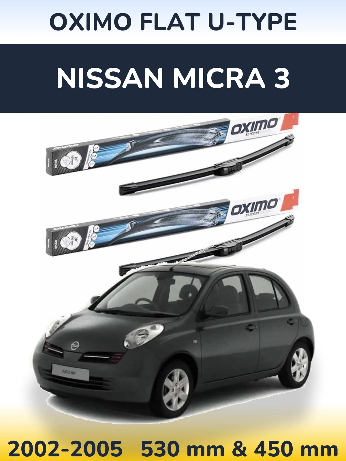 Комплект передних дворников Oximo Flat U-type 530 & 450 мм для Nissan Micra 3 2002-2005
