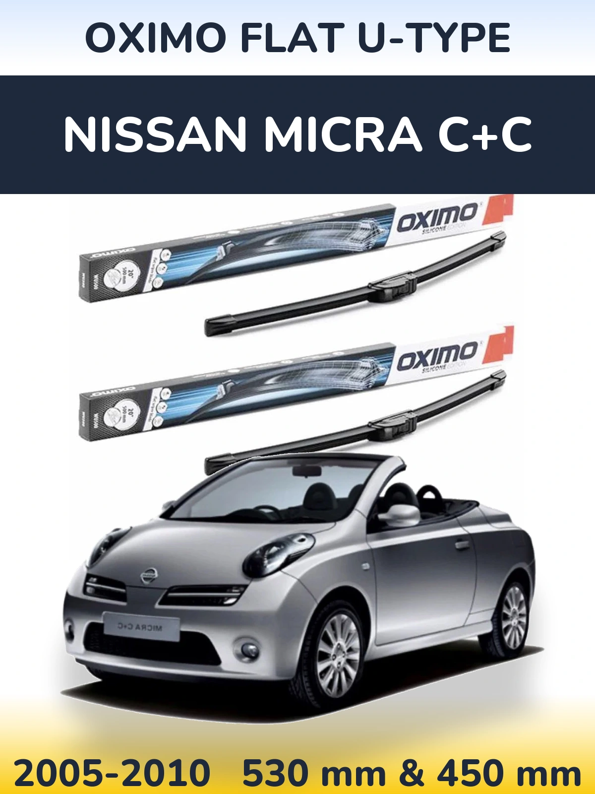 Комплект передніх щіток Oximo Flat U-type 530 & 450 мм для Nissan Micra C+C 2005-2010