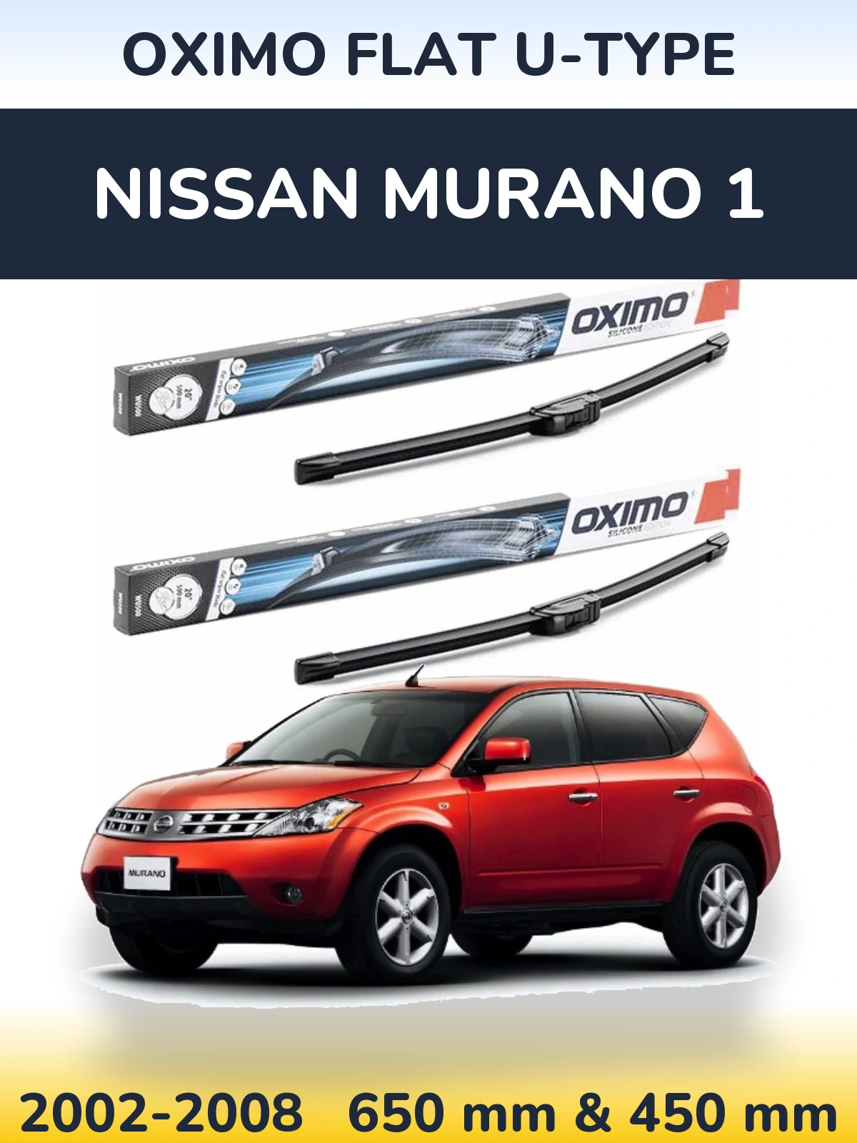 Komplet przednich wycieraczek Oximo Flat U-type 650 & 450 mm do Nissan Murano 1 2002-2008