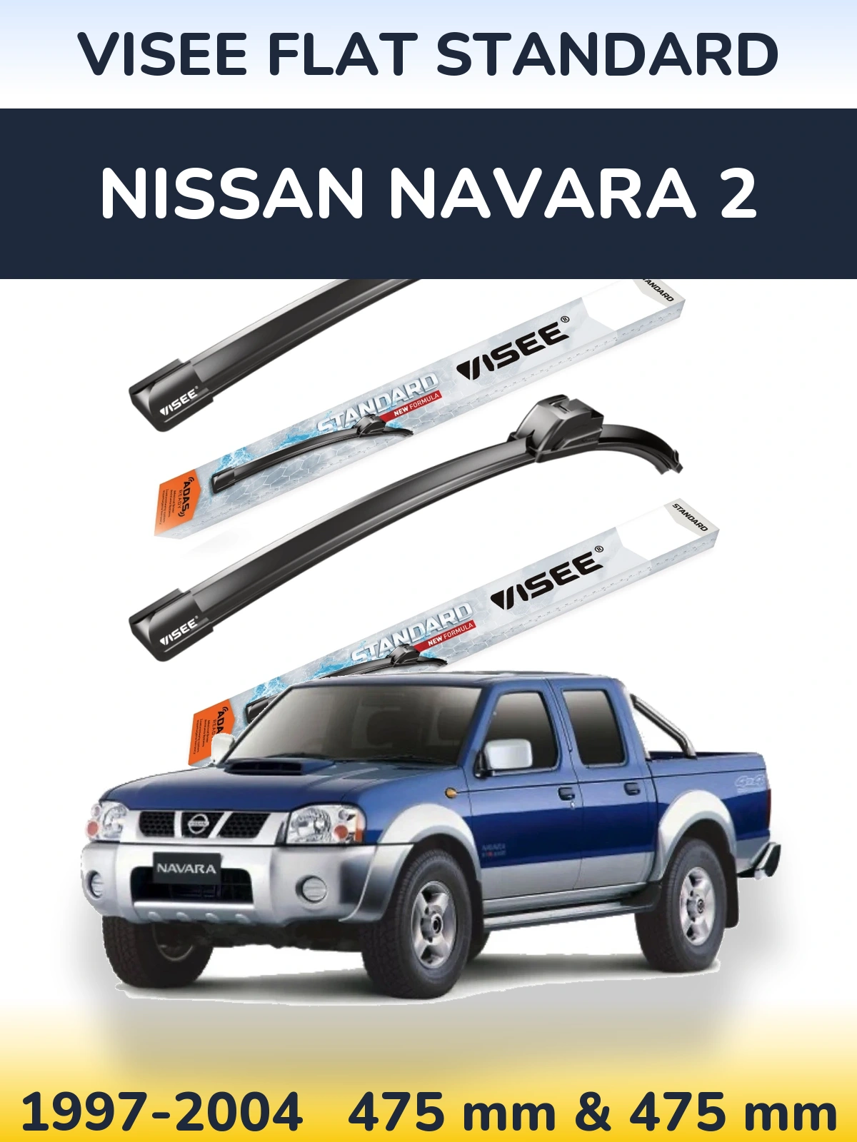 Front wiper blade set VISEE FLAT STANDARD 475 & 475 mm for Nissan Navara 2 1997-2004