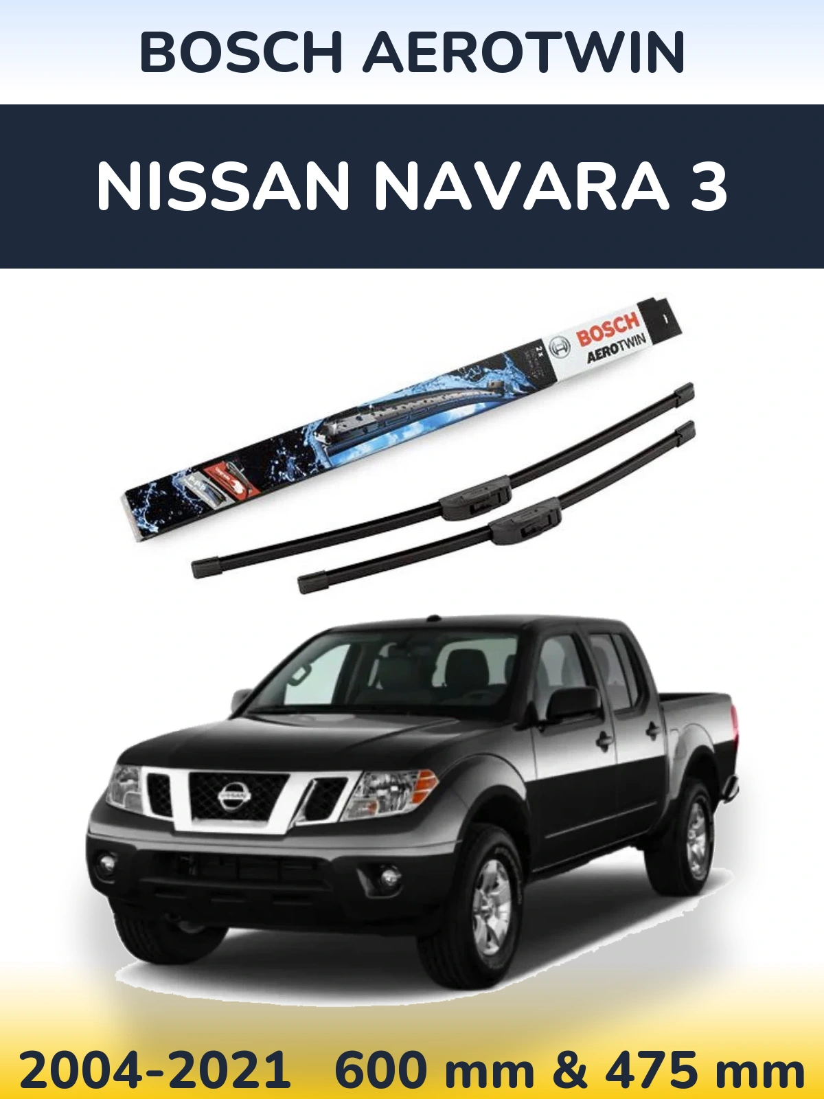 Комплект передних дворников BOSCH AeroTwin 600 & 475 мм для Nissan Navara 3 2004-2021