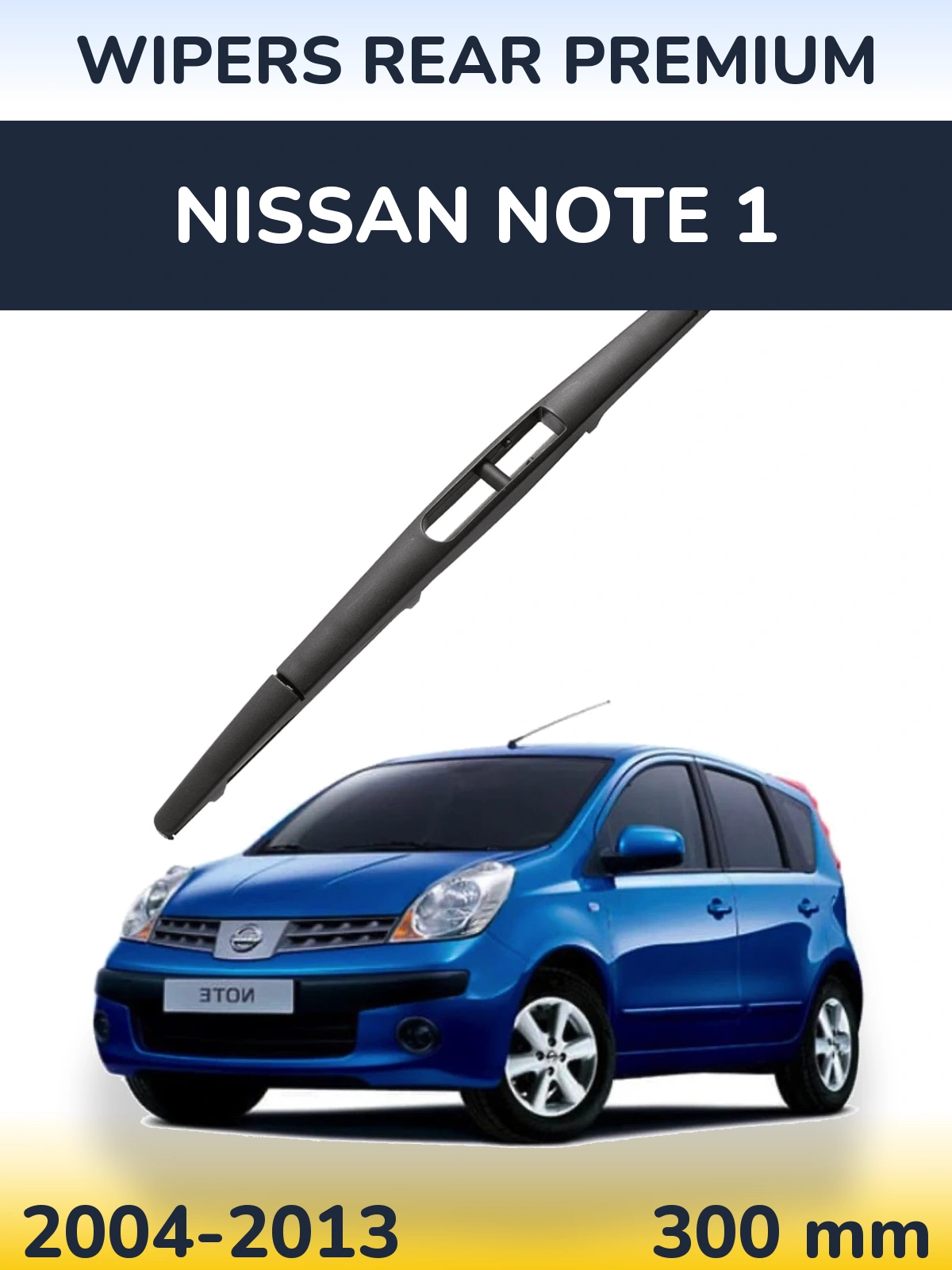 Tylna wycieraczka WIPERS REAR PREMIUM 300 mm do Nissan Note 1 2004-2013