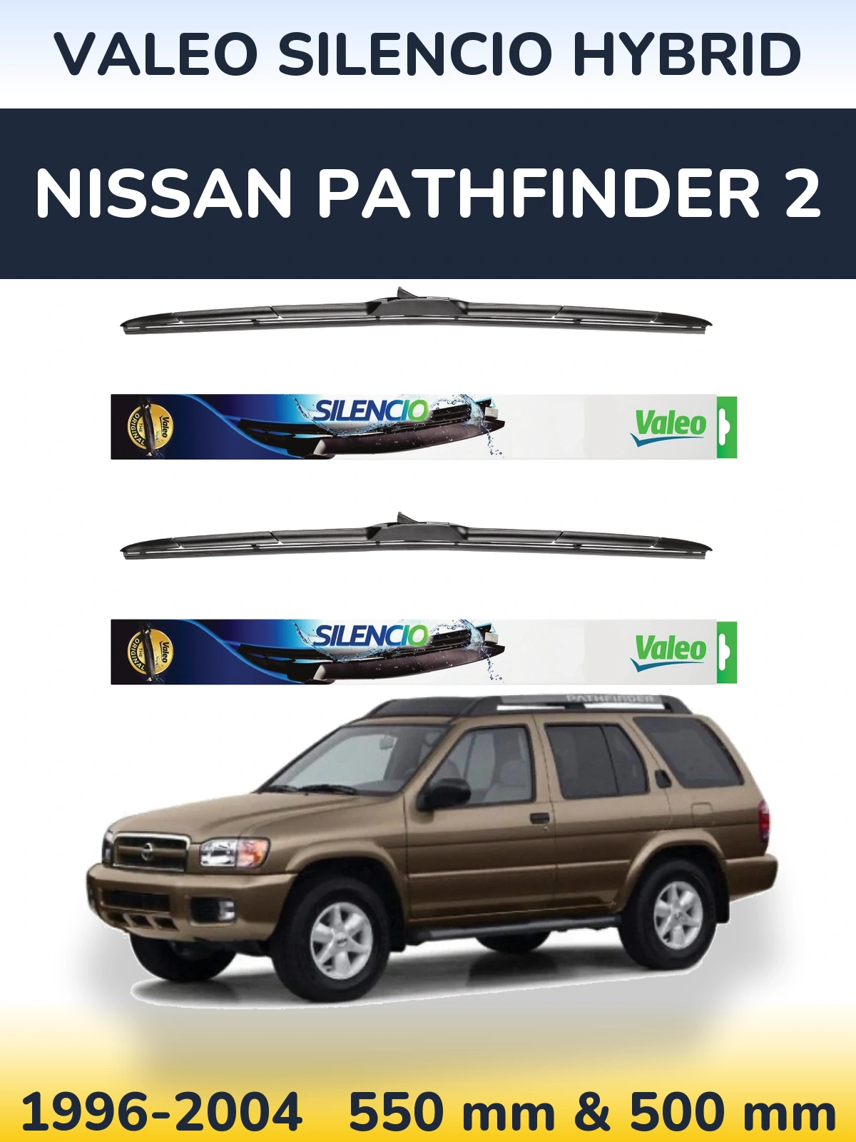 Komplet przednich wycieraczek Valeo Silencio Hybrid 550 & 500 mm do Nissan Pathfinder 2 1996-2004