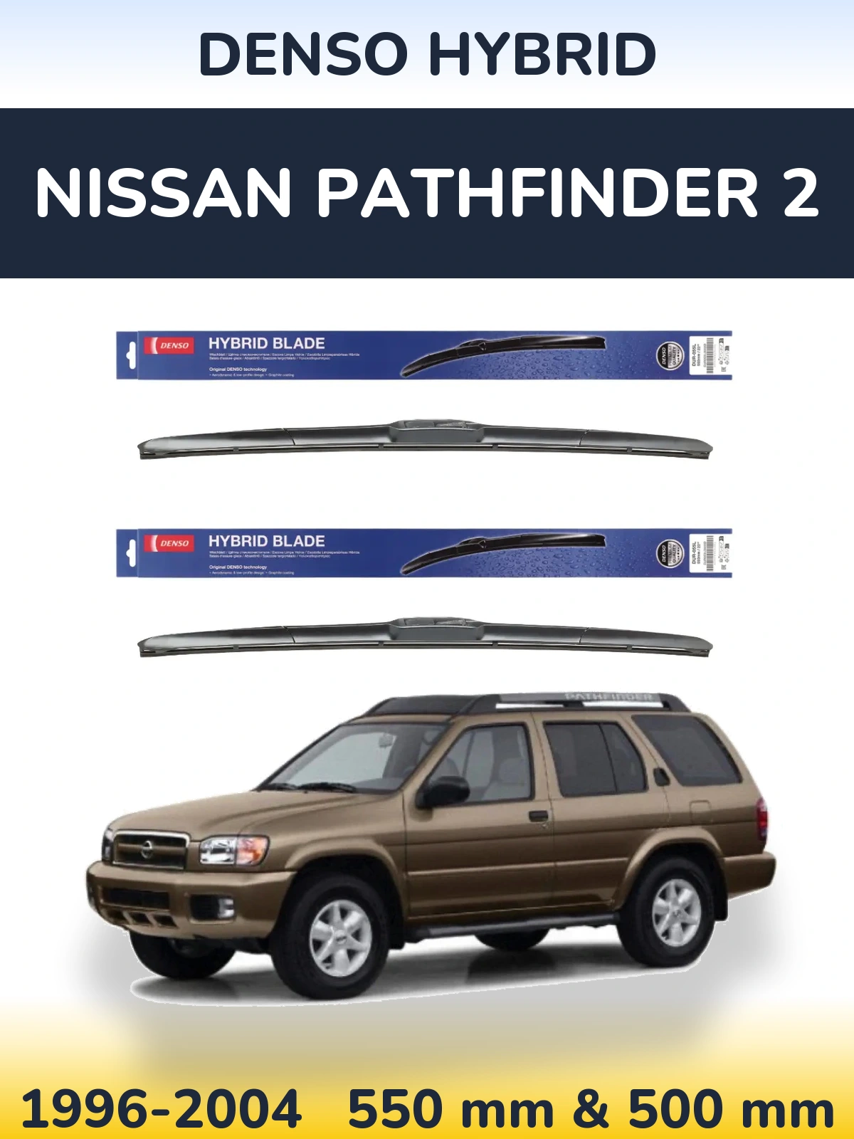 Komplet przednich wycieraczek Denso Hybrid 550 & 500 mm do Nissan Pathfinder 2 1996-2004