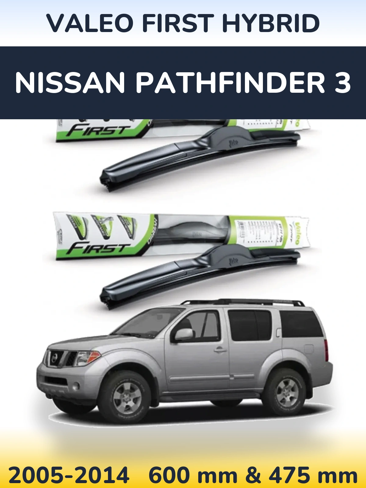 Komplet przednich wycieraczek Valeo First Hybrid 600 & 475 mm do Nissan Pathfinder 3 2005-2014