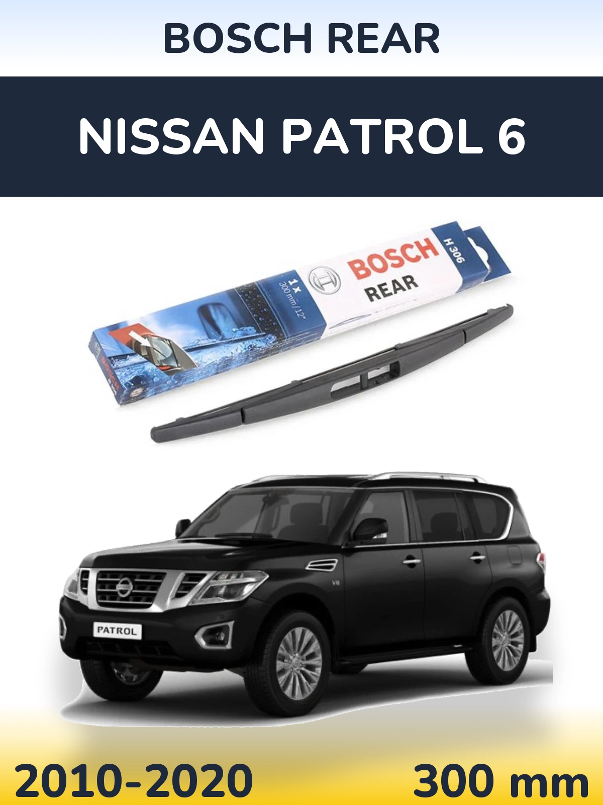 Tylna wycieraczka BOSCH Rear 300 mm do Nissan Patrol 6 2010-2020