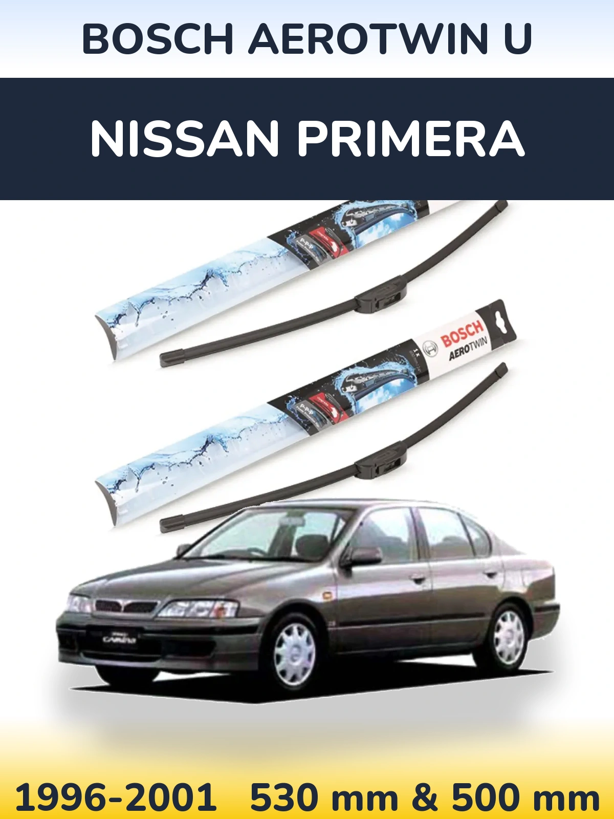 Komplet przednich wycieraczek BOSCH AeroTwin U 530 & 500 mm do Nissan Primera 1996-2001