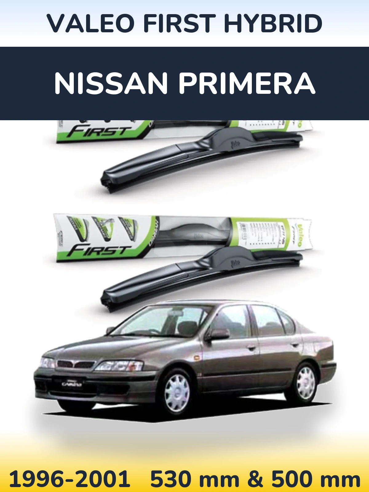 Komplet przednich wycieraczek Valeo First Hybrid 530 & 500 mm do Nissan Primera 1996-2001