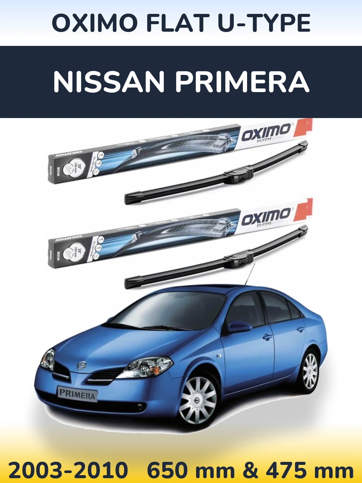 Komplet przednich wycieraczek Oximo Flat U-type 650 & 475 mm do Nissan Primera 2003-2010