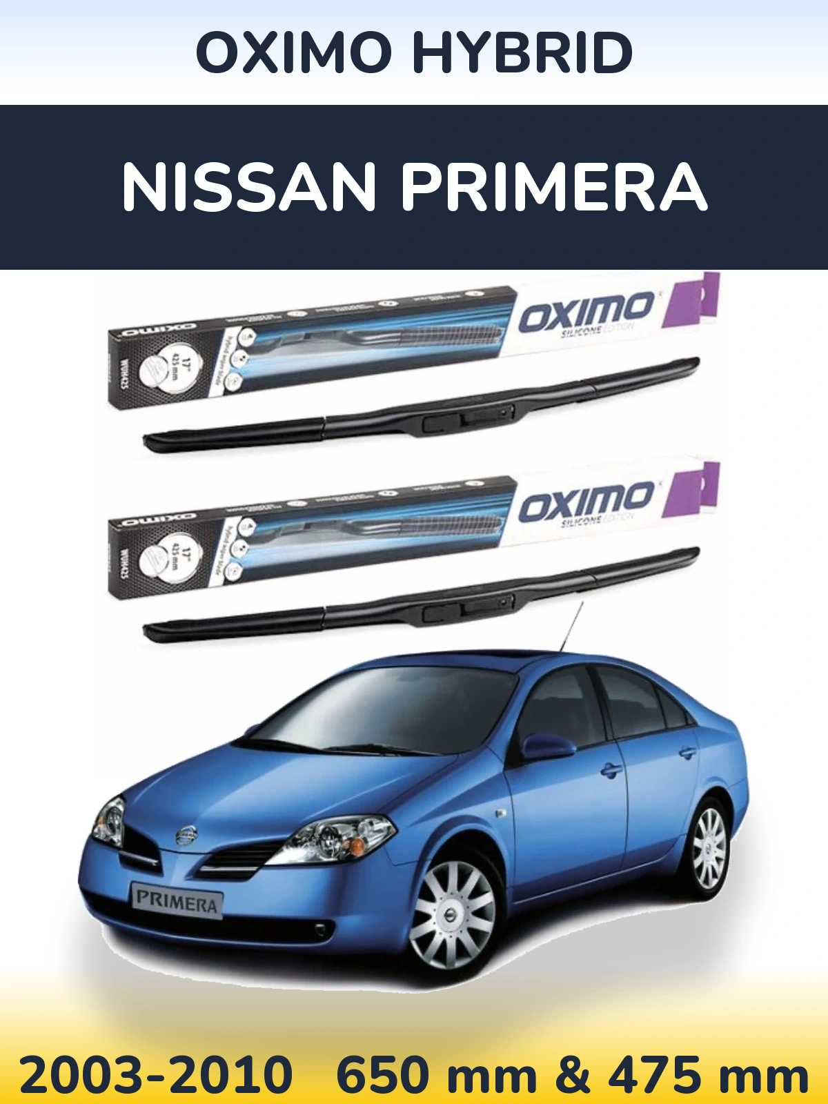 Komplet przednich wycieraczek Oximo Hybrid 650 & 475 mm do Nissan Primera 2003-2010