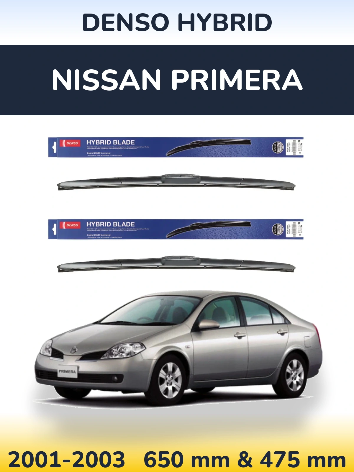 Komplet przednich wycieraczek Denso Hybrid 650 & 475 mm do Nissan Primera 2001-2003