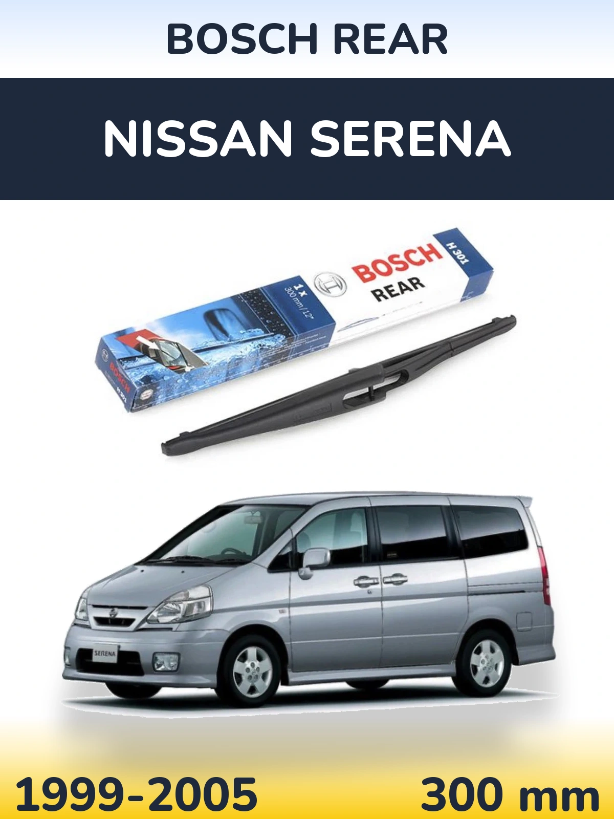 Tylna wycieraczka BOSCH Rear 300 mm do Nissan Serena 1999-2005