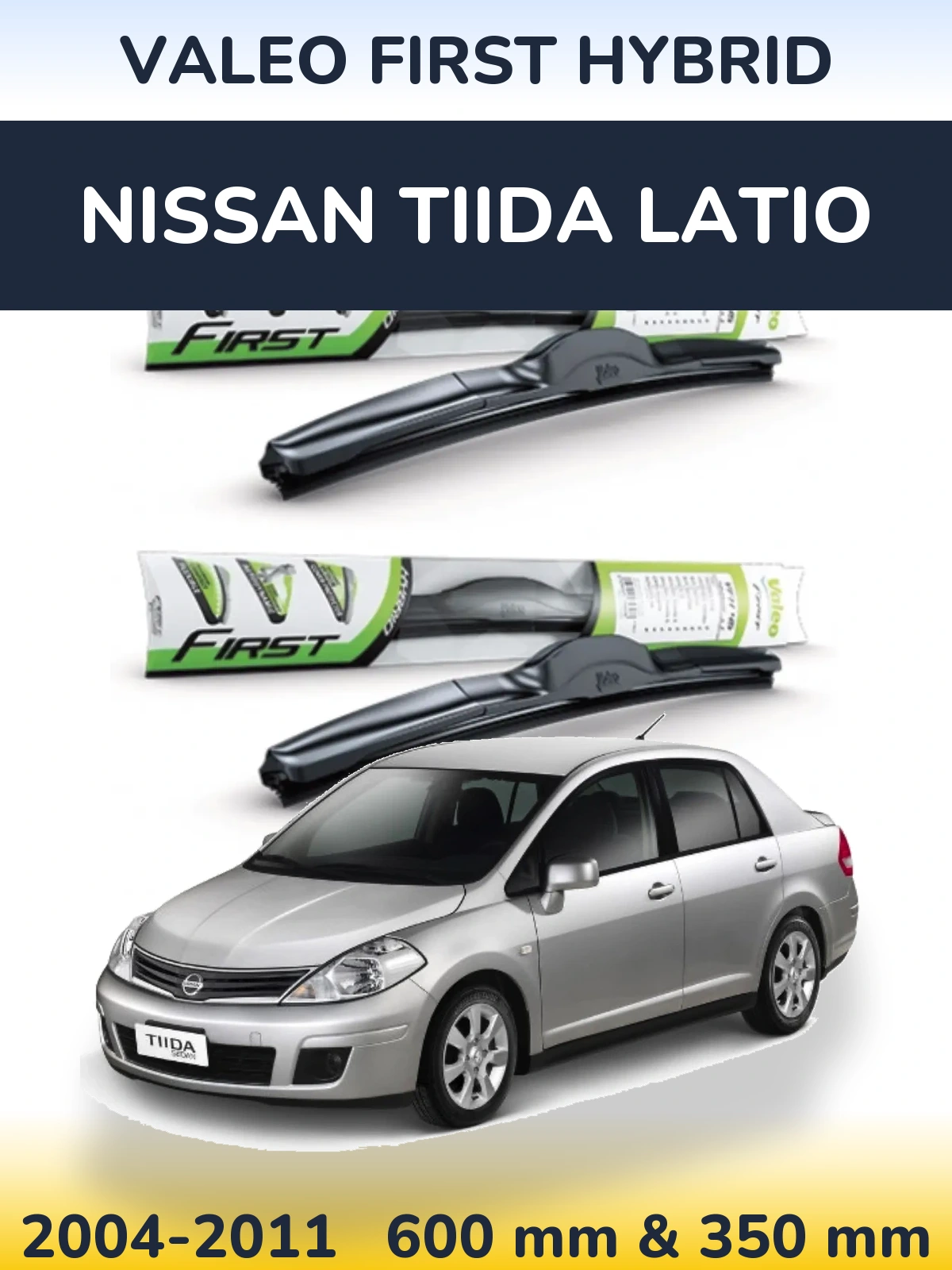 Komplet przednich wycieraczek Valeo First Hybrid 600 & 350 mm do Nissan Tiida Latio 2004-2011