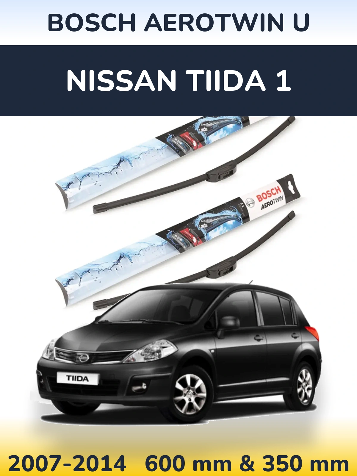 Komplet przednich wycieraczek BOSCH AeroTwin U 600 & 350 mm do Nissan Tiida 1 2007-2014