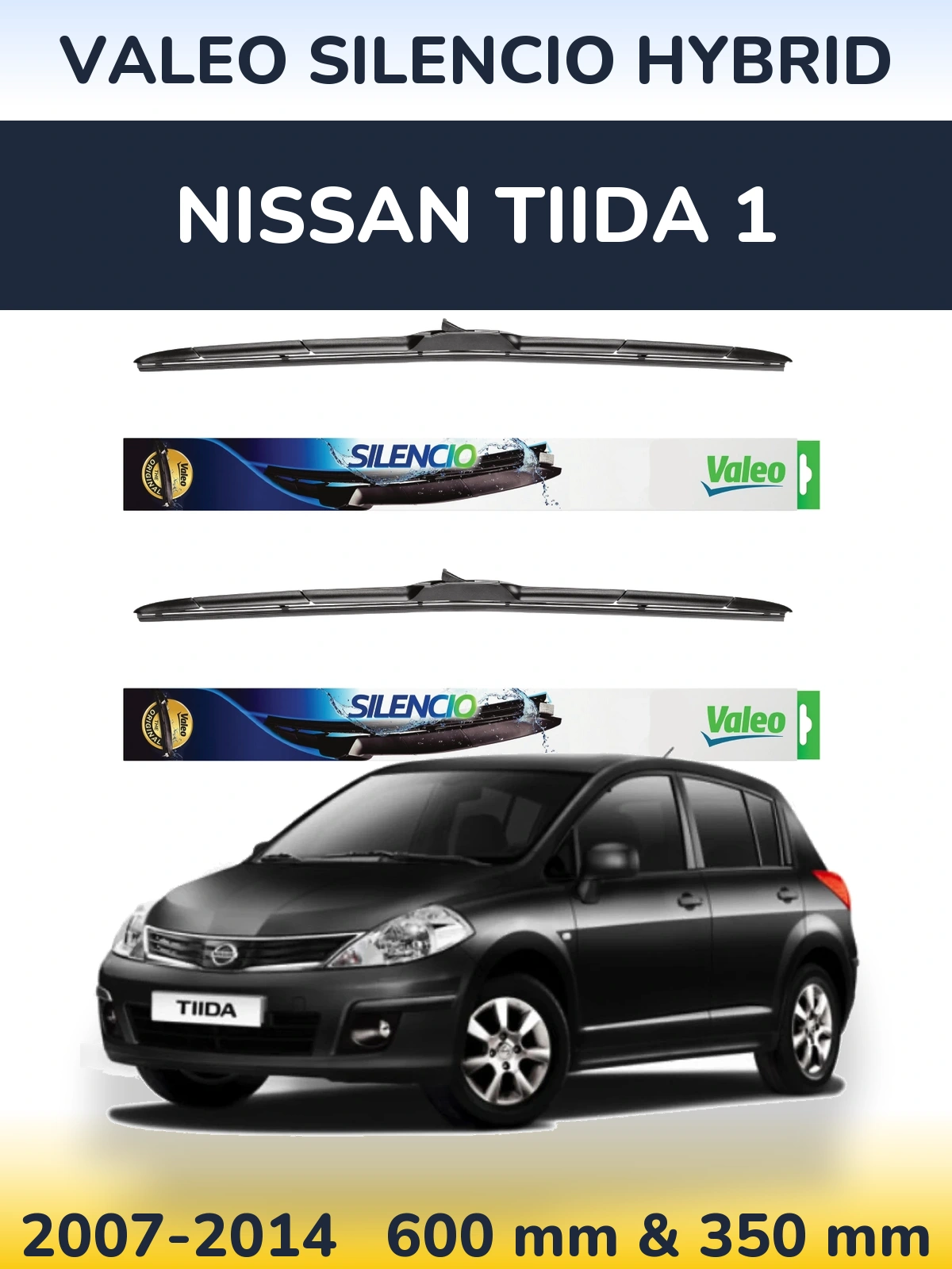 Komplet przednich wycieraczek Valeo Silencio Hybrid 600 & 350 mm do Nissan Tiida 1 2007-2014