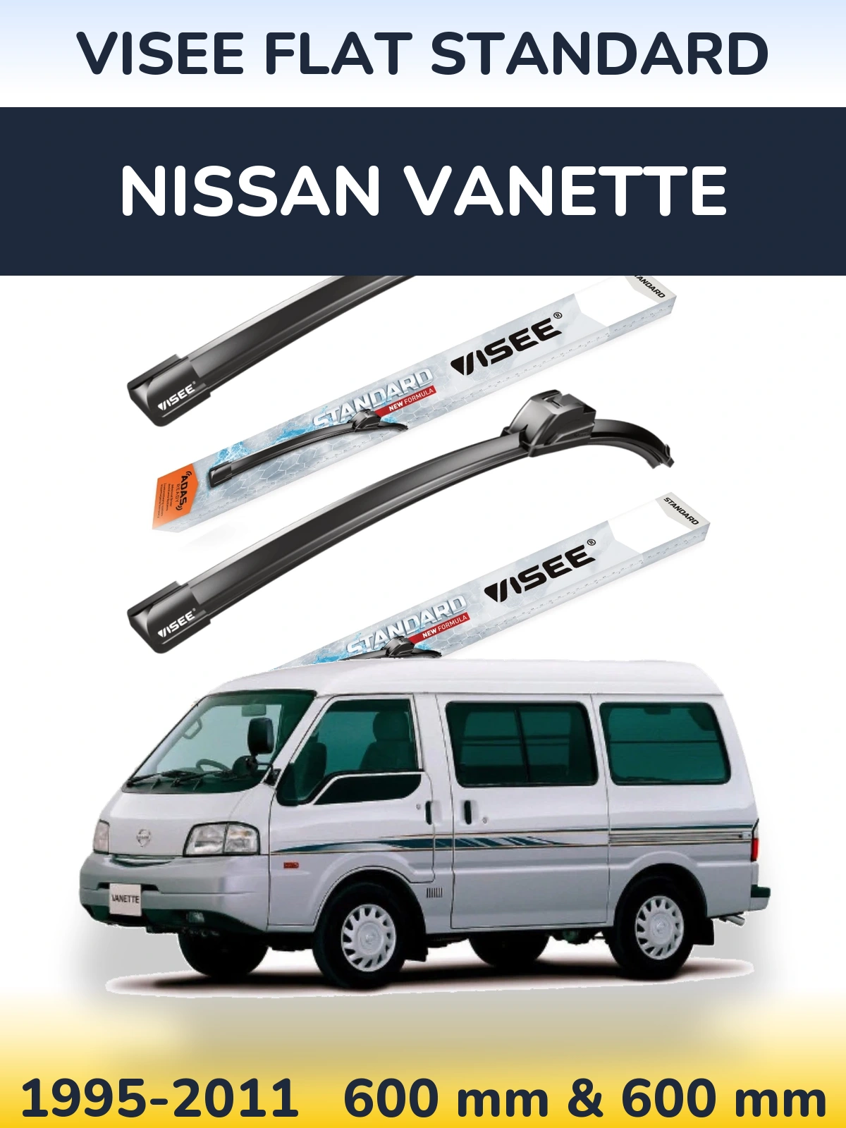 Komplet przednich wycieraczek VISEE FLAT STANDARD 600 & 600 mm do Nissan Vanette 1995-2011