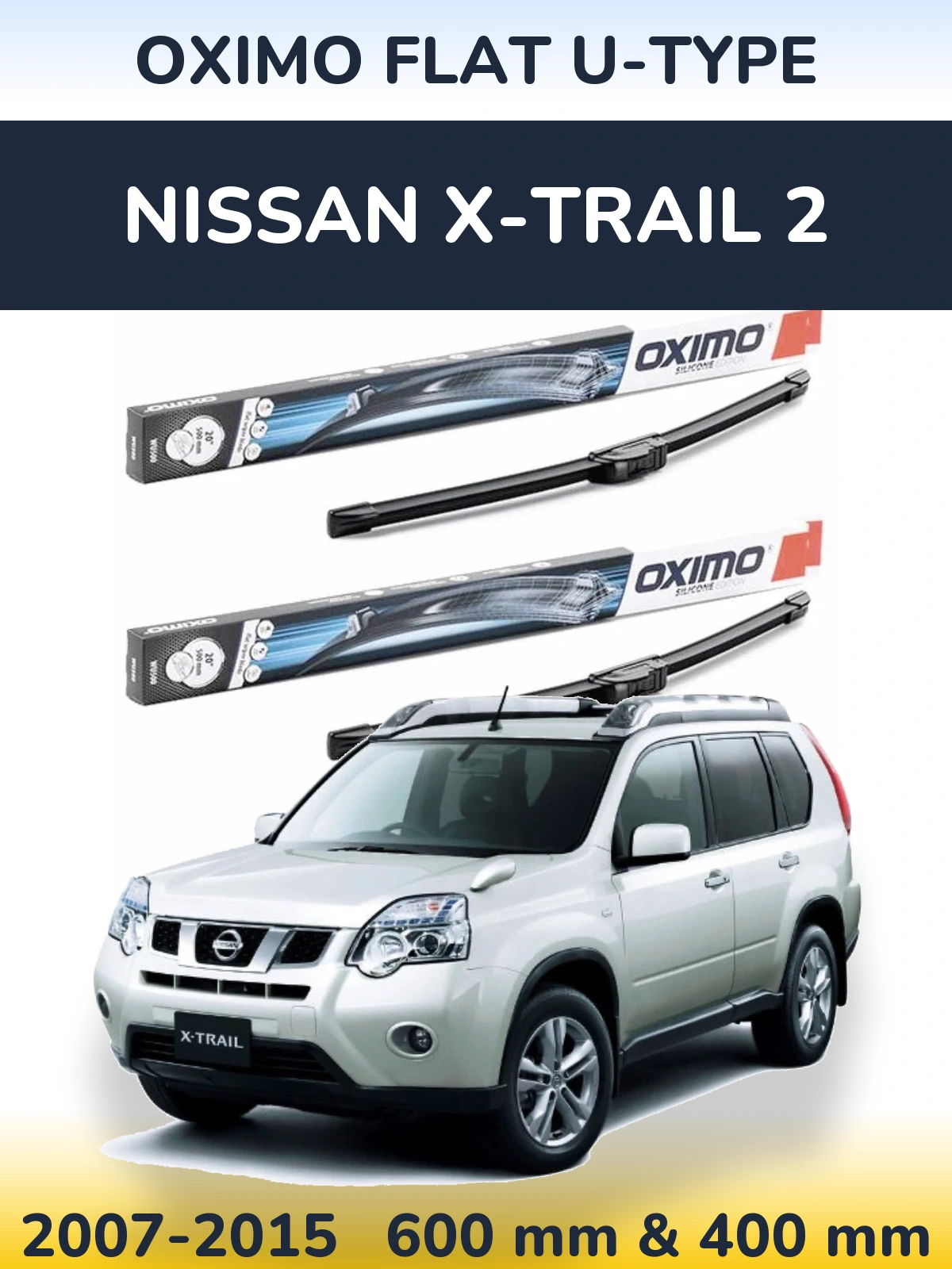 Komplet przednich wycieraczek Oximo Flat U-type 600 & 400 mm do Nissan X-Trail 2 2007-2015