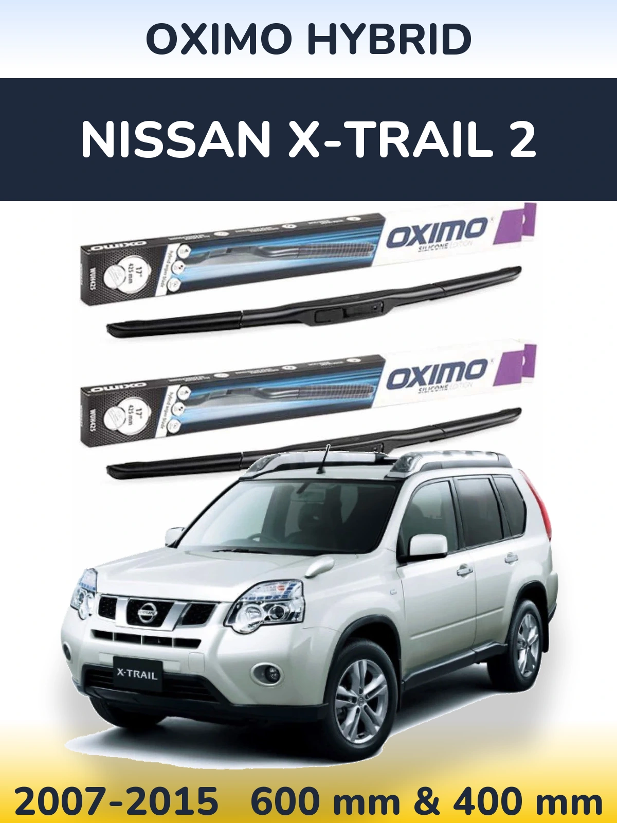 Komplet przednich wycieraczek Oximo Hybrid 600 & 400 mm do Nissan X-Trail 2 2007-2015