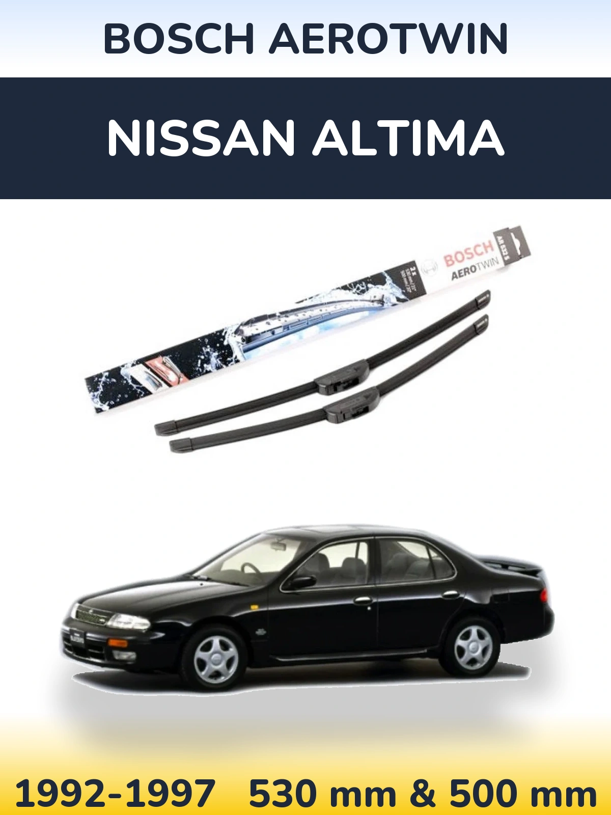 Komplet przednich wycieraczek BOSCH AeroTwin 530 & 500 mm do Nissan Altima 1992-1997